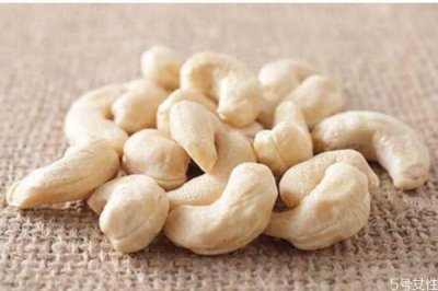 ​什么是腰果呢 吃腰果有什么好处呢